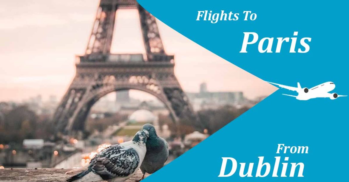 Cheap Flights from Dublin to Paris